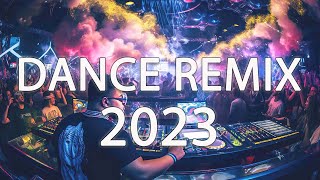 DANCE PARTY SONGS 2023 Mashups Remixes Of Popular Songs DJ Remix Club Music Dance Mix 2023
