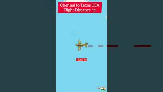 Chennai to Texas USA Flight Travel Distance #flighttravel #travel #shorts #texas #chennai #travel