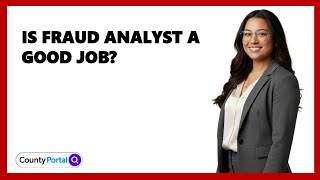 Is Fraud Analyst A Good Job?