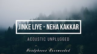 Jinke Liye - Karaoke with lyrics || Neha Kakkar || Instrumental || Unplugged || 2020