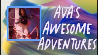 Ava's Awesome Adventures!