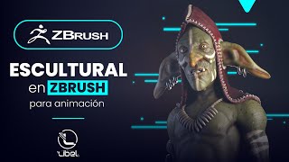 Escultura en ZBRUSH para animación | #LIBELACADEMY