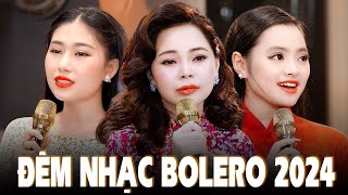 Đêm Nhạc Bolero 2024 