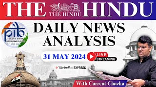 The Hindu Daily News Analysis | 31 May 2024 | Current Affairs Today | Unacademy UPSC