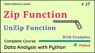 Basic Python Tutorial - 17 ... Zip & UnZip Function in Python || With Examples #python