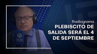 Plebiscito constitucional de salida se realizará el 4 de septiembre