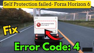 Forza horizon 6 self protection failed error code 4 fix