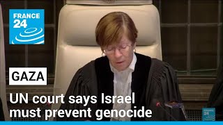 UN court says Israel must prevent genocide as Gaza war rages on • FRANCE 24 English