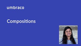 Getting started with Umbraco: Compositions
