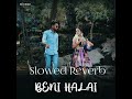 Beni Halai#sambalpuri #slowedreverb #romantic #song #bijay #lofi songs