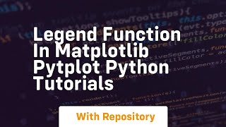 legend function in matplotlib pytplot python tutorials