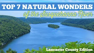 The Top 7 Natural Wonders on the Susquehanna River: Lancaster County 🥾💦 #nature #wonderful