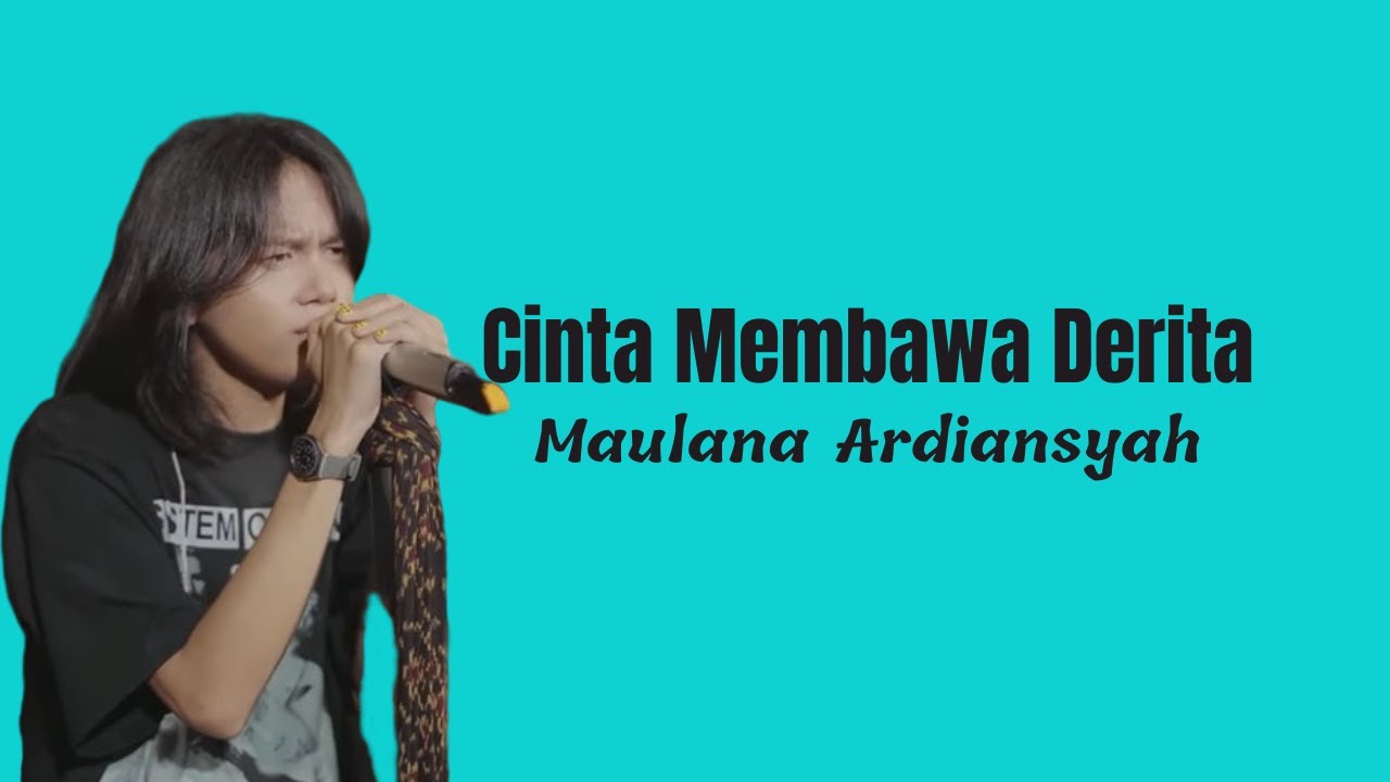 Maulana Ardiansyah - Cinta Membawa Derita (Lirik) - YouTube