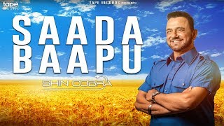 SAADA BAAPU - Shin Cobra | Latest Punjabi Song 2018 | Tape Records