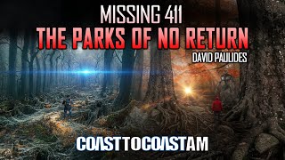 The Parks  of No Return... The "Best Of" Missing 411 with David Paulides @COASTTOCOASTAMOFFICIAL