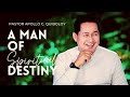 A MAN OF DESTINY - PASTOR APOLLO QUIBOLOY