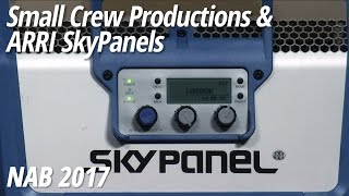 NAB 2017: Small Crew Production + Arri Skypanels