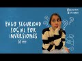 Pago seguridad social por tus inversiones