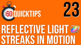 Ep 23: Reflective Light Streaks in Motion
