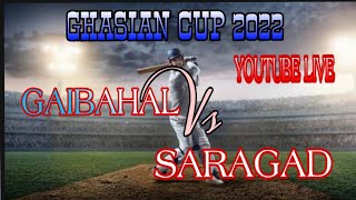 GHASIAN CUP DAY 4// GAIBAHAL vs  SARGAD