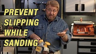 Prevent Slipping While Sanding