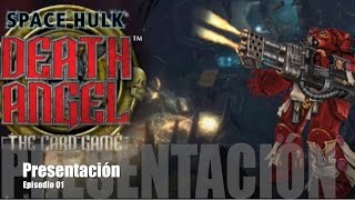 Space Hulk: Death Angel E01 - Presentación