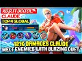 121K Damages Claude, Melt Enemies With Blazing Duet [ Top 4 Global Claude ] Keyz ft Dexter☂ - MLBB