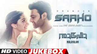 Full Video Jukebox: Saaho Malayalam | Prabhas, Shraddha Kapoor, Jacqueline F,Jackie Shroff