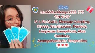 💌🎄En vivo Gratis si o no y mensaje colectivo🔮🧿 tarotdelsoldeagus333_777