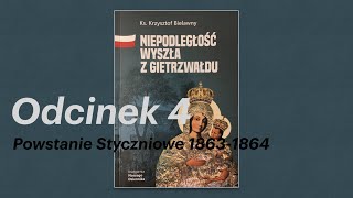 NIEPODLEGŁOŚĆ WYSZŁA Z GIETRZWAŁDU | [04] Powstanie Styczniowe 1863-1864