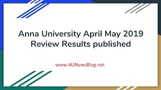 Anna University April May 2019 Review Results published - AU Result Checking Procedure