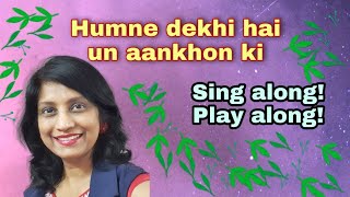 #281 | Humne dekhi hai un aankhon ki | RAAG PILU | Sing along! Play along!