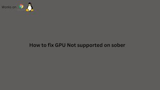 Fix GPU Issues on Sober Linux in 2 Minutes FLAT!