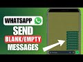 How To Send Blank Messages On WhatsApp