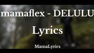 mamaflex - DELULU (Lyrics/แขแแฅแกแขแ)