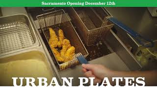 Urban Plates - Sacramento Open Soon