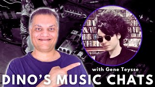 Dino’s Music Chats: Gene Teysse (The Pool of Tears, The Medicines) 🎶 🙌