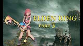 Elden Ring Part 3 (Kairi Mod)