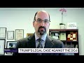 David Weinstein on Trump's Legal Battle Against DOJ