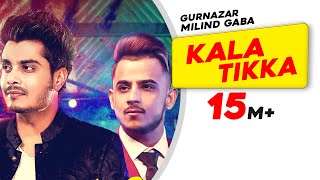 Kala Tikka (Official Song) | Gurnazar feat Milind Gaba | Latest Punjabi Song 2016 | Speed Records