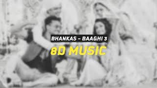 Bhankas - Baaghi 3 (8D AUDIO)
