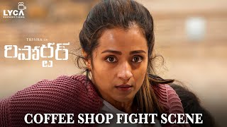 Raangi Movie Scene (Telugu) | Coffee Shop Fight Scene | Trisha | M Saravanan | AR Murugadoss | Lyca