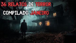 36 Histórias Assustadoras Reais de Terror - Compilado Janeiro ao Som de Chuva