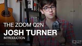 Josh Turner: Introducing the Zoom Q2n