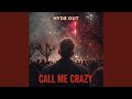Call me crazy