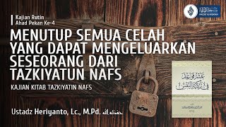 Menutup Semua Celah Yang Dapat Mengeluarkan Seseorang Dari Tazkiyatun Nafs