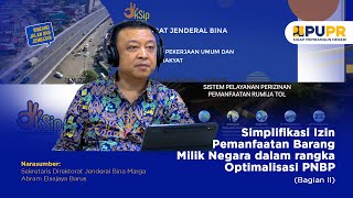 Eps6 - Simplifikasi Izin Pemanfaatan Barang Milik Negara dalam rangka Optimalisasi PNBP (Bagian II)