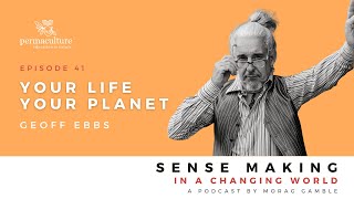 Episode 41: Your Life, Your Planet with Geoff Ebbs and Morag Gamble