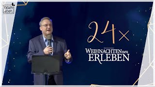 Pastor Immanuel Köhn - Glaube als Lebensstil | 24x Weihnachten neu erleben