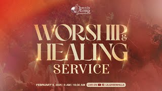 JIL Church Greenhills Worship \u0026 Healing Service 02.09.25